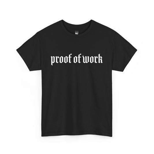 "Proof of Work" Tee