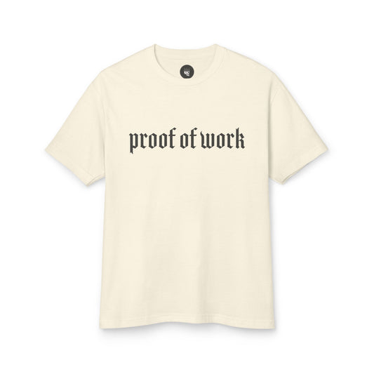 "Proof of Work" Tee